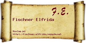 Fischner Elfrida névjegykártya